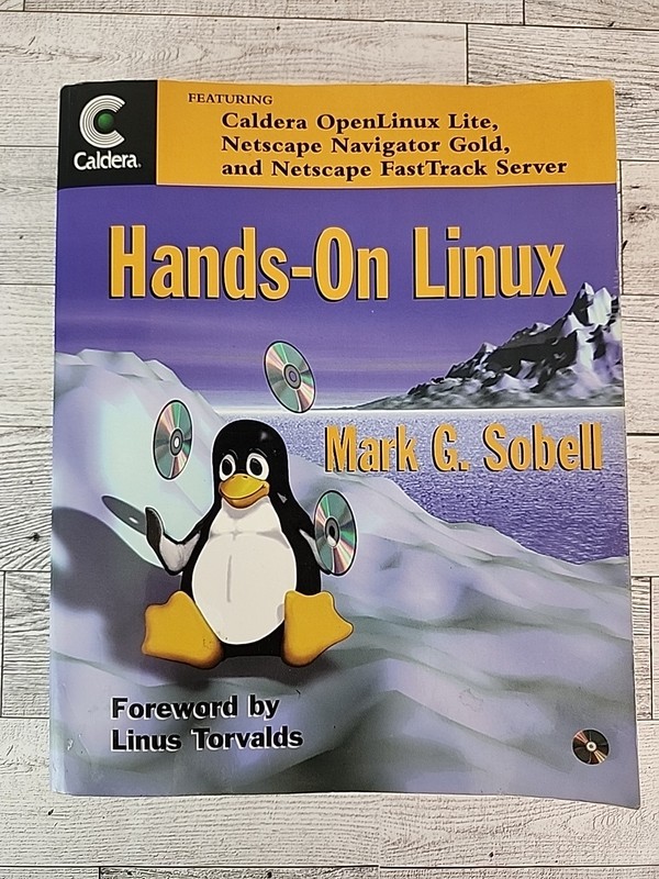 Hands-On Linux Featuring Caldera Openlinux Lite, Netscape Navigator Gold…PB