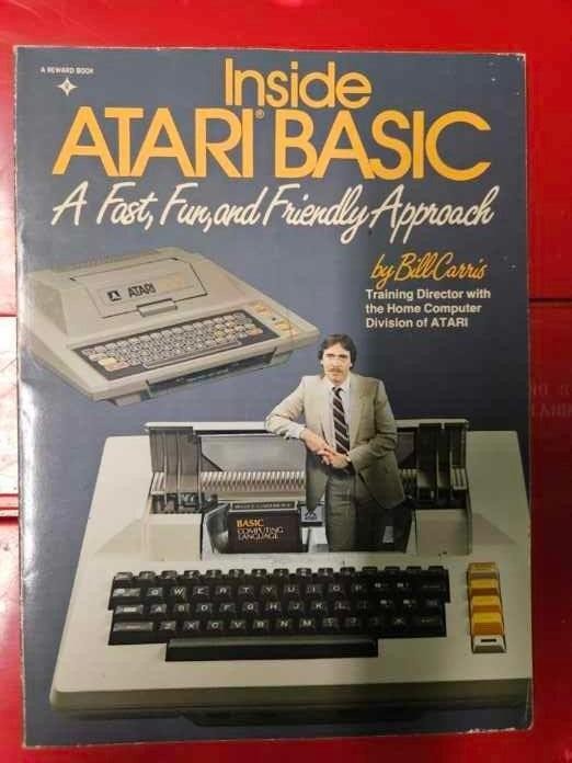 Inside Atari Basic – A Fast, Fun, and Friendly approach by Bill Carris