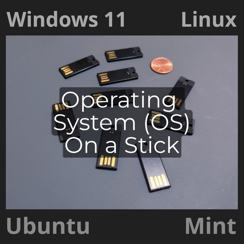 Operating System on a Stick | USB Flash Drive (ANY OS -- YOU CHOOSE) MS Windows
