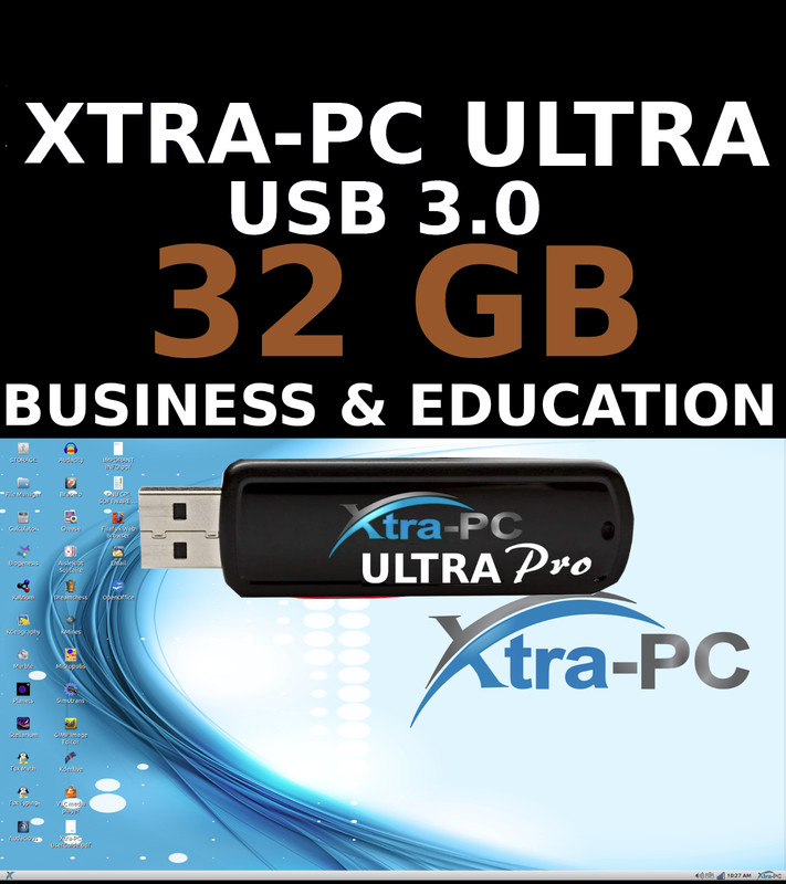 32 GB XTRA-PC ULTRA ON A USB 3.0, BUSINESS AND EDUCATIONAL OPERATING SYSTEM