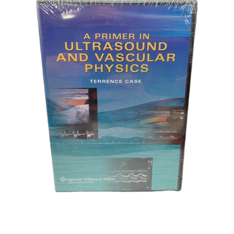 A Primer in Ultrasound and Vascular Physics Cd Rom Version 2.0 Terrance Case