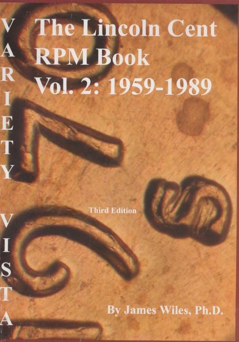 The Lincoln Cent RPM Book 1959-1989 Volume 2 Third Edition Coin Collecting Guide