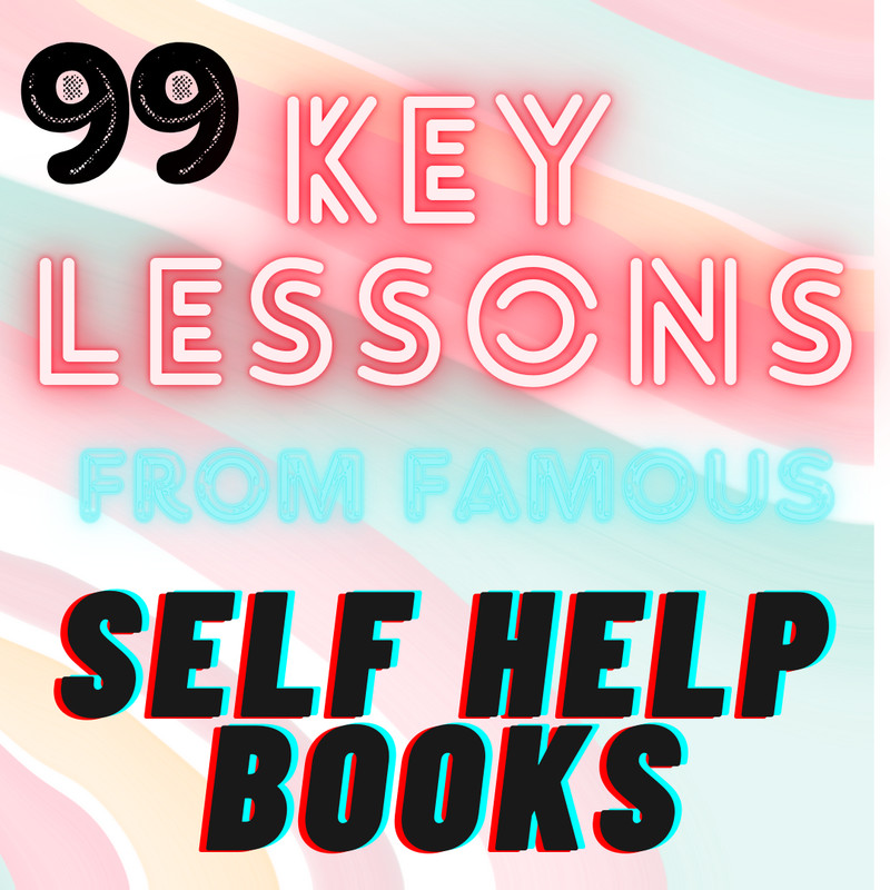 99 Key Lessons From Famous Self Help Books infographics Images Vol 2