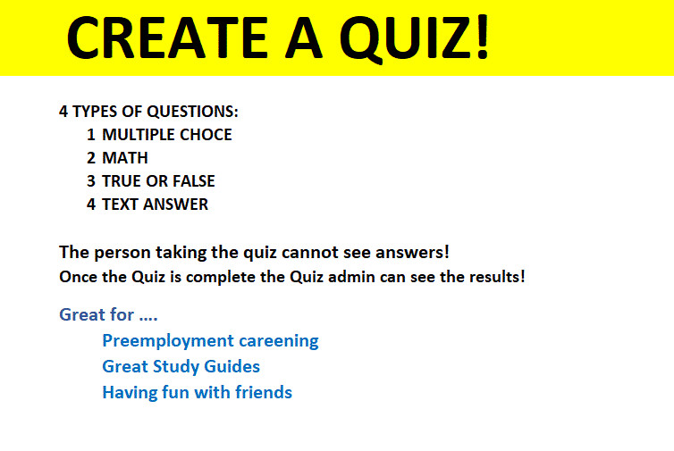 Create a Quiz! Make test for others to take
