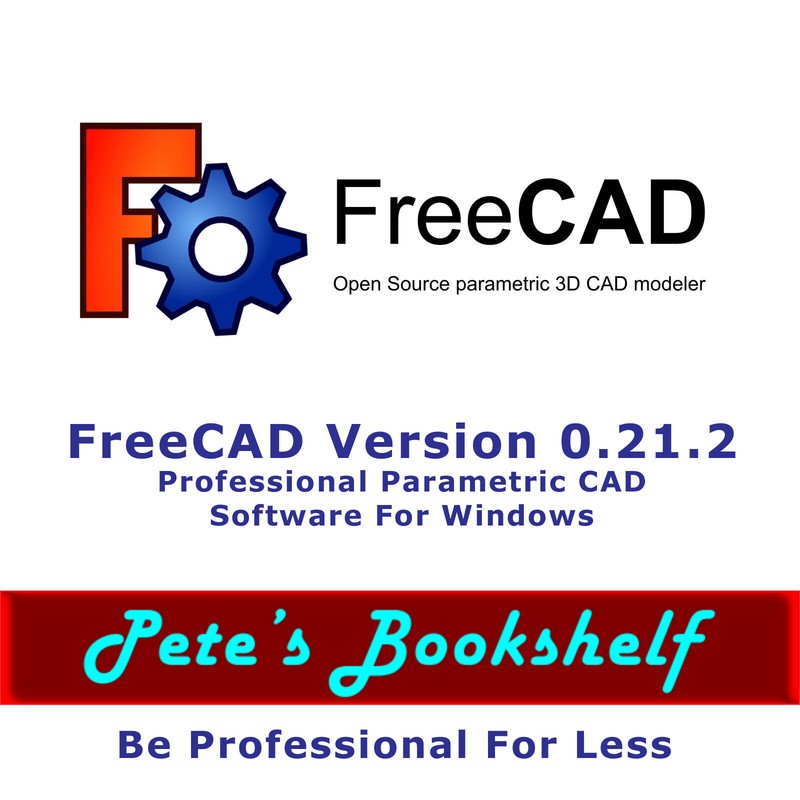 FreeCAD Version 0.21.2 – Professional Parametric CAD Software for Windows – USB