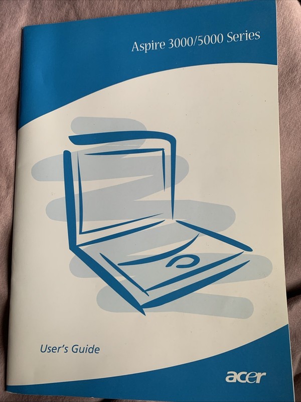 Acer Aspire 3000/5000 Series Laptops’ User’s Guide – 2005+Microsoft WXPguide