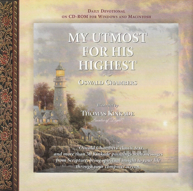 Oswald Chambers - My Utmost for His Highest CD-ROM, WIN/MAC 1999 Thomas Kinkade