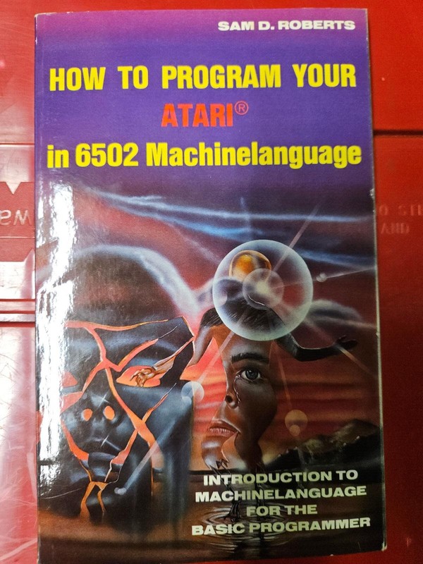 How to program your Atari in 6502 Machine Language by Sam D. Roberts