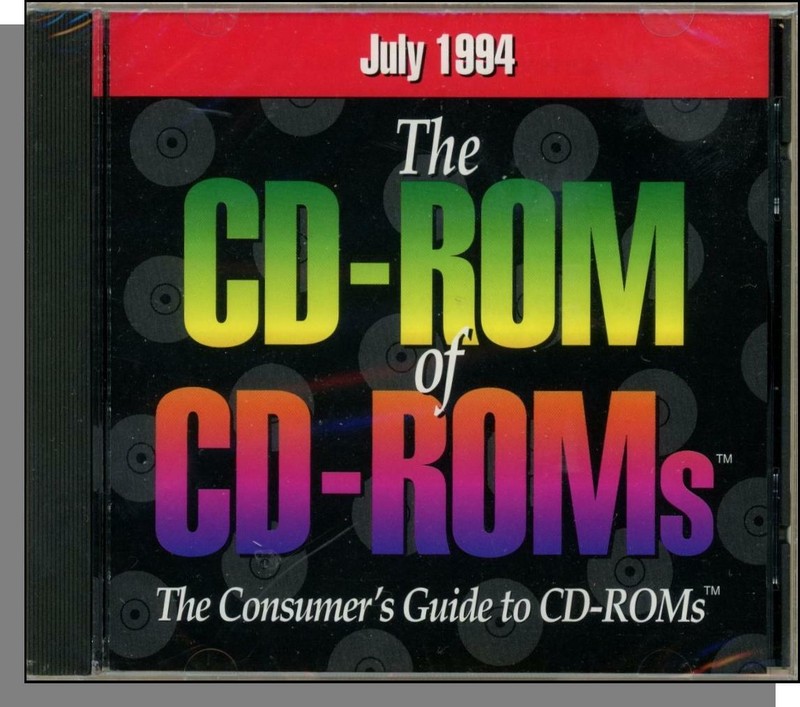 The CD-ROM of CD-ROMs: July, 1994 – New CD-ROM Consumer Guide to CD-ROMs!