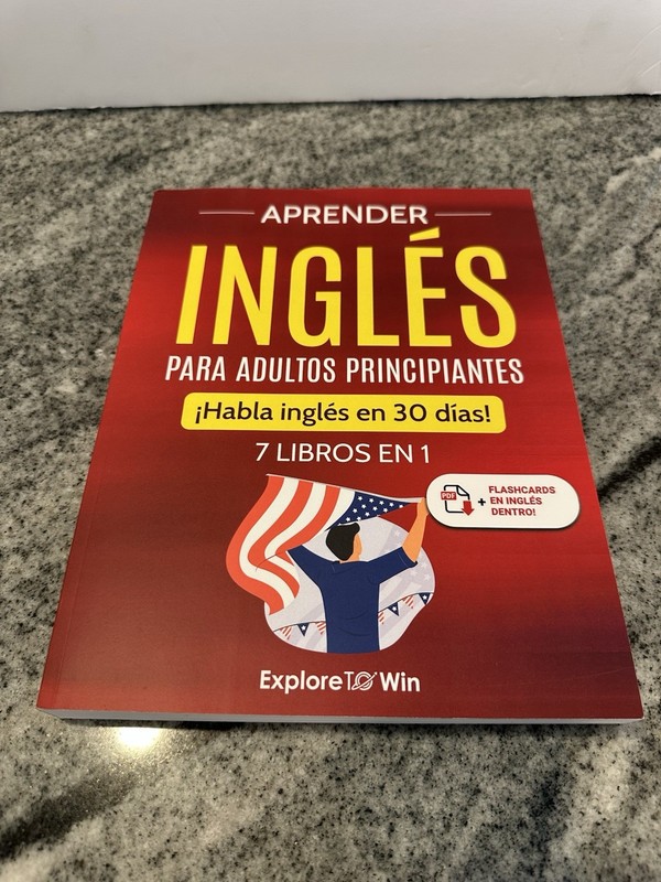 Aprender inglés para adultos principiantes: 7 libros en 1: ¡Habla inglés en 3…
