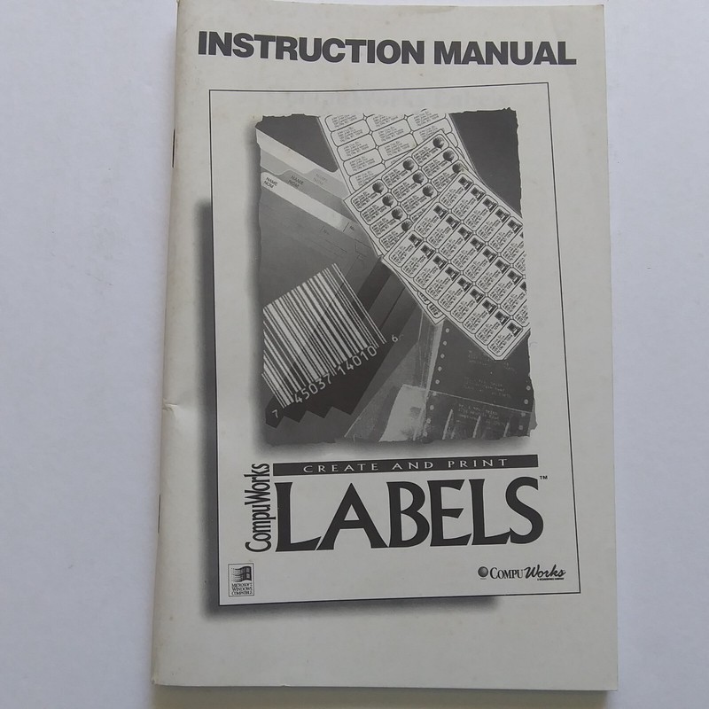 CompuWorks Create and Print Labels-Instruction Manual – used with Windows 3.1