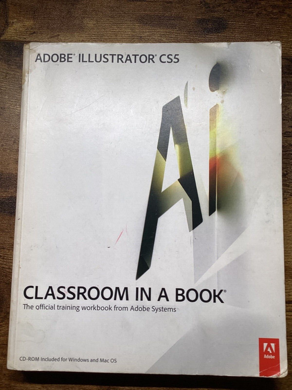 Adobe Illustrator CS5 Classroom In A Book CD- ROM Included For Windows and Mac O