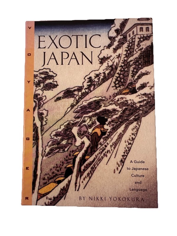 Exotic Japan: A Guide To Japanese Culture And Language Nikki Yokosuka